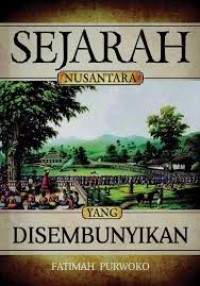 Image of Sejarang Nusantara Yang Disembunyikan